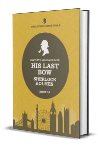 His Last Bow Sherlock Holmes