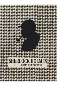 Sherlock Holmes The Complete Works