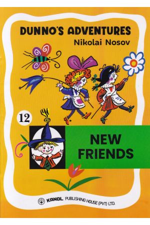DUNNO'S ADVENTURES 12 -NEW FRIENDS (Kanol Publishing)