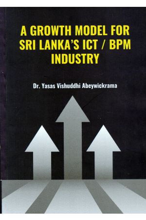 A GROWTH MODEL FOR SRI LANKA'S ICT /BPM INDUSTRY