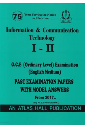 Information & Communication Technology I - II (English Medium) Ordinary Level Past Papers with Model Answers