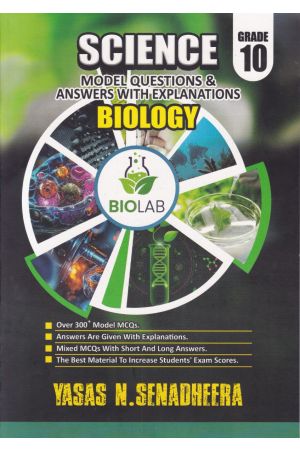 SCIENCE MODEL QUESTIONS & ANSWERS WITH EXPLANATIONS - BIOLOGY GRADE 10