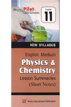 Akura Pilot - Grade 11 - Physics & Chemistry - Short Notes