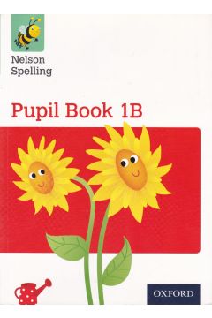Nelson Spelling  Pupil Book 1B