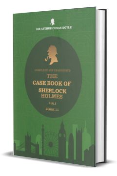 The Case Book Of Sherlock Holmes - Vol 1 - Book 11