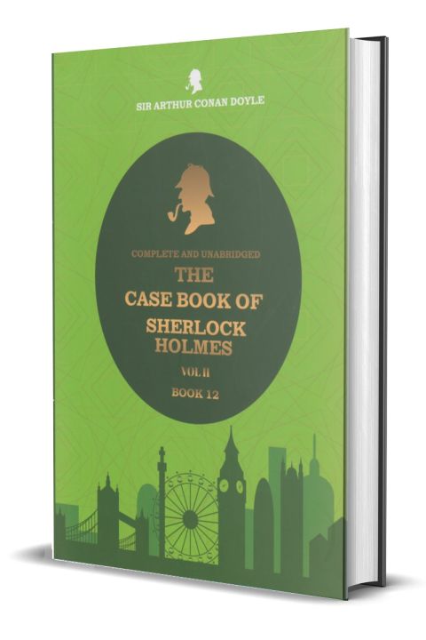 The Case Book Of Sherlock Holmes Book 12