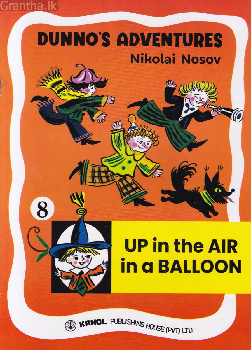 DUNNO'S ADVENTURES 8 - UP in the AIR in a BALLOON (Kanol Publishing)