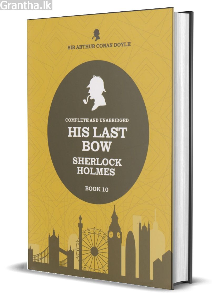 His Last Bow - Sherlock Holmes - Book 10