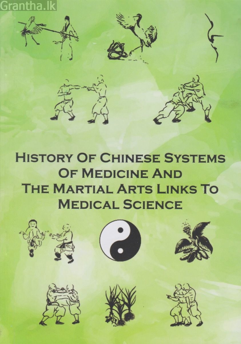 History of Chinese systems of medicine and the Martial arts 