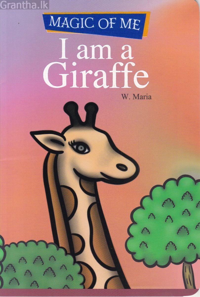 MAGIC OF ME - I am a Giraffe