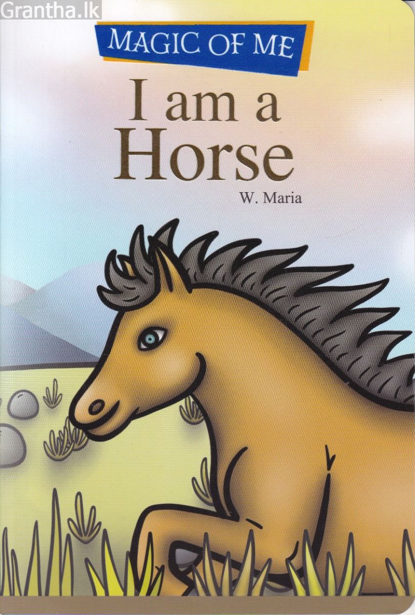 MAGIC OF ME - I am a Horse