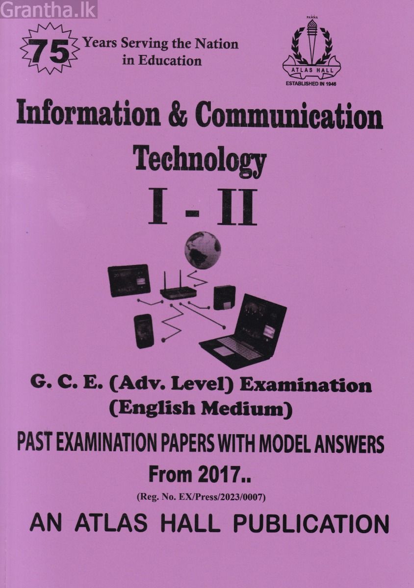 Information & Communication Technology I - II (English Medium) Advanced Level Past Papers with Model Answers