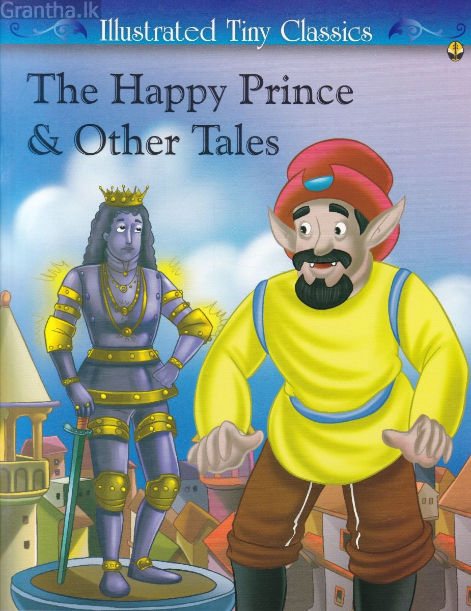 Illustrated Tiny Classics - The Happy Prince & Other Tales