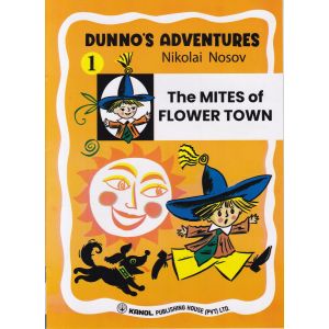DUNNO'S ADVENTURES 1 - The MITES of FLOWER TOWN  (Kanol Publishing)