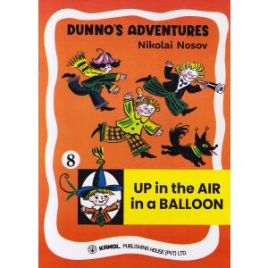 DUNNO'S ADVENTURES 8 - UP in the AIR in a BALLOON (Kanol Publishing)