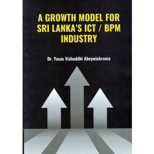 A GROWTH MODEL FOR SRI LANKA'S ICT /BPM INDUSTRY