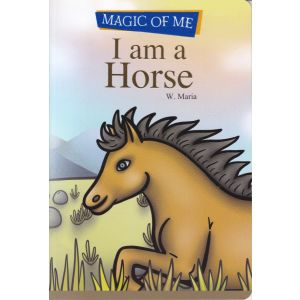 MAGIC OF ME - I am a Horse