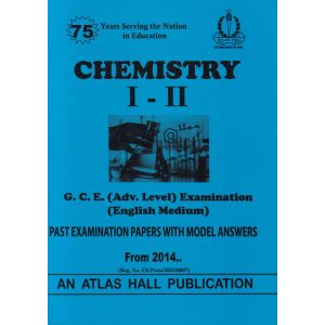 Chemistry I - II (English Medium) Advanced Level Past Papers with Model Answers