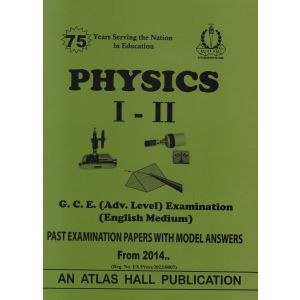 Physics I - II (English Medium) Advanced Level Past Papers with Model Answers