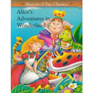 Illustrated Tiny Classics - Alice's Adventure in Wonderland