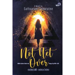 Not Yet Over - නොට් යෙට් ඕවර්