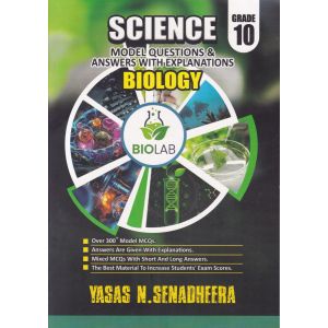 SCIENCE MODEL QUESTIONS & ANSWERS WITH EXPLANATIONS - BIOLOGY GRADE 10