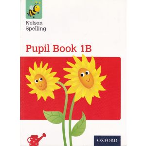 Nelson Spelling  Pupil Book 1B