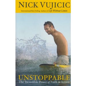 Unstoppable: The Incredible Power of Faith in Action